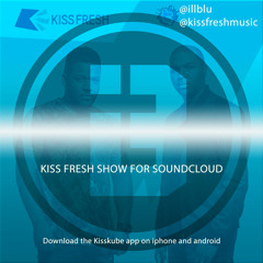 iLL BLU - KISSFRESH 19TH MAY MIX