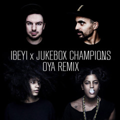 Ibeyi - Oya (JUKEBOX CHAMPIONS Remix)
