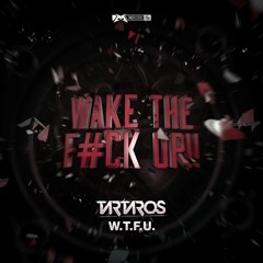 Tartaros - Wake The F#ck Up! [TMS056] [OUT NOW]