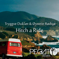 Tryggve Duklæt & Øystein Rødsjø - Hitch a Ride (Pegato remix) AVAILABLE ON SPOTIFY!