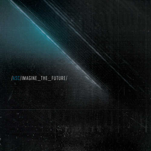 Stream ASC 'Imagine The Future' | Out now by Samurai Music | Listen ...