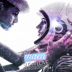 Mr. Maen - Slow Love (Silenx Remix)