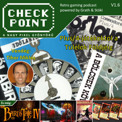 Checkpoint 1x06 - Tihor Miklós játékai és egyéb projektjei