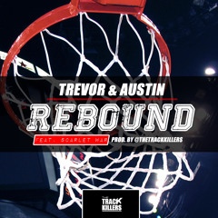 Rebound - By @TrevorAndAustin Ft. @iamScarletWar (prod. @YFRSOfficial)