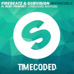 Firebeatz & DubVision ft. Ruby Prophet - Invincible (TimeCoded Bootleg)