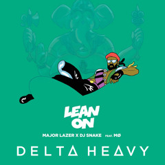 Major Lazer x DJ Snake (feat. MØ) - Lean On (Delta Heavy's Lean Back Bootleg)[FREE DOWNLOAD]