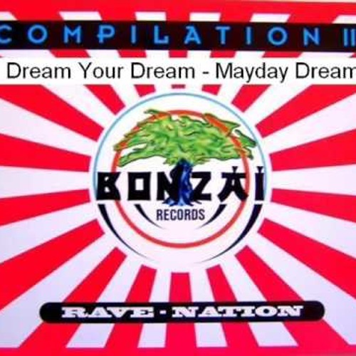 Dream Your Dream - Mayday Dream