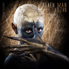 Alien Man A.k.a Kozin - Minulist ( Cut)