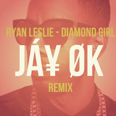 Ryan Leslie - Diamond Girl (JAY OK Remix)