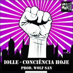 Consciência Hoje ( Prod. Wolf San )