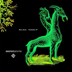 Marco Bruno | Polyhedral EP [ABSTRACT ANIMAL]