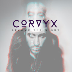 Corvyx - Become The Night