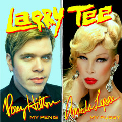 LARRY TEE, AMANDA LEPOR - MY PUSSY (FUKKK OFFF RMX)