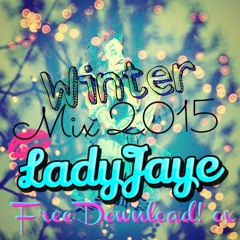 Lady Jaye's! Winter Mix 2015