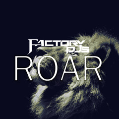 Factory DJs- Roar (Original Mix)