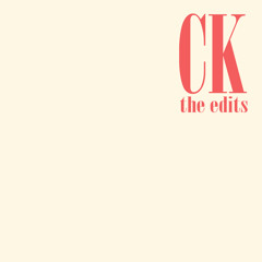 CK - The Edits