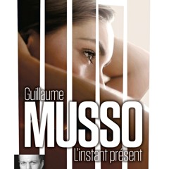 "L'instant présent" de Guillaume Musso, lu par François Hatt