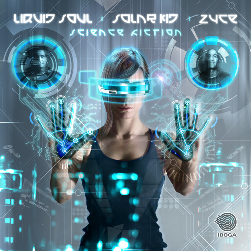 Liquid Soul & Zyce feat. Solar Kid - Science Fiction SAMPLE