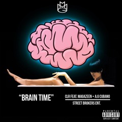 Brain Time ft CLR & Magazeen