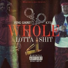 KYLO x YUNG GHOST WHOLE LOTTA SH*T (HIT)