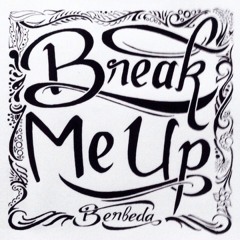 Break Me Up - Berbeda