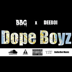 BBG - Dope Boyz ft. Dee Boi (Prod. G Martel)