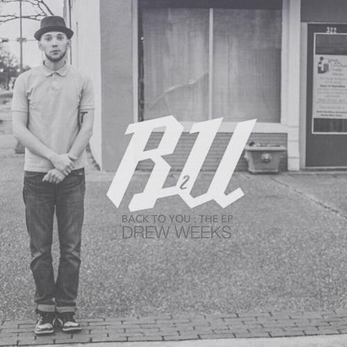 Drew Weeks - Back To You ft. Dillon Chase & Dre Murray