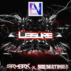 SirMark & 500Destinies - Leisure [Electrostep Nation FREEBIE]