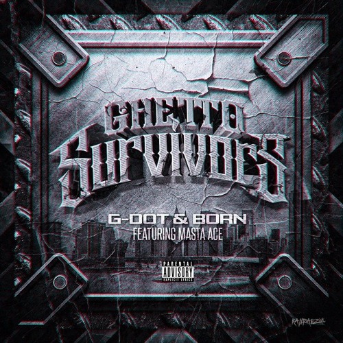 G dot & Born ft. Masta Ace - Ghetto Survivors (prod. by Ben Hedibi & cuts by Dj technic)