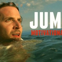 Jump In - Motivational Video 2015