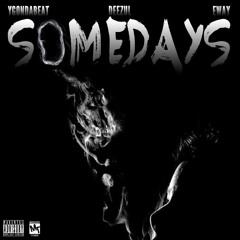 YG Ft. Deezul & E Way - Some Days (Prod By. @EspoTheProducer)