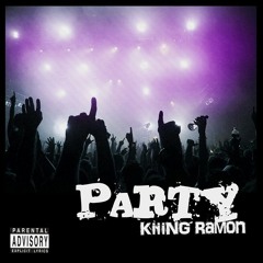 KiiiNG Ramon - Party Prod By SuperstaarBeats