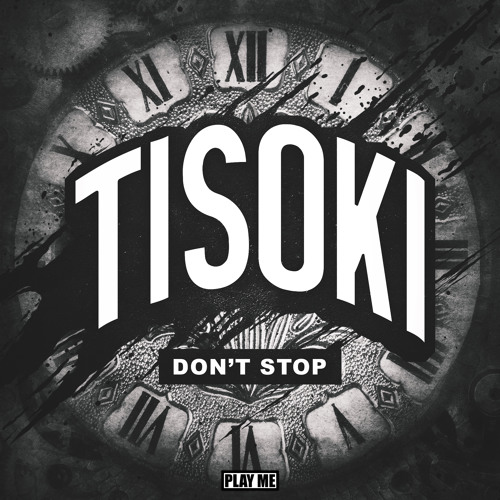 Tisoki - Don't Stop (Original Mix) [Free Download]
