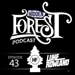 Hidden Forest Podcast Episode 43