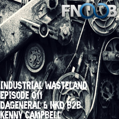 Kenny Campbell - Industrial Wasteland Episode 011