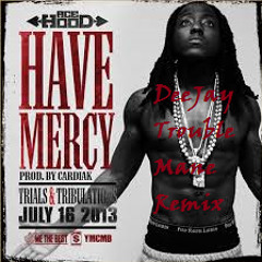 Ace Hood - Have Mercy (TMB Remix)