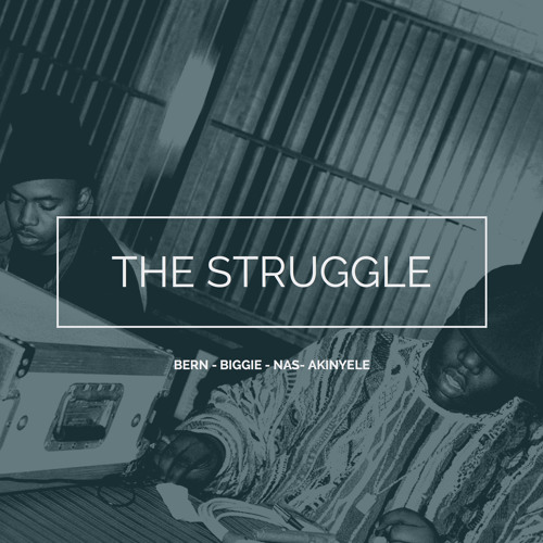 The Struggle - MASHUP - Nas x Biggie x Akinyele
