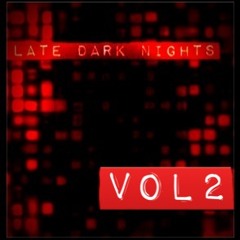 Late. Dark. Nights. Vol.2