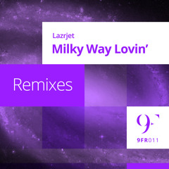 Lazrjet - Milky Way Lovin' (Mike Jolly Remix)