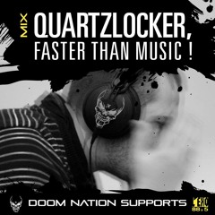 Quartzlocker [DOOM NATION] Mix "Faster Than Music"
