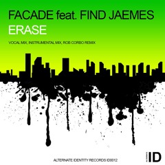 Facade feat Find Jaemes - Erase (Vocal Mix) [Alternate Identity Records]