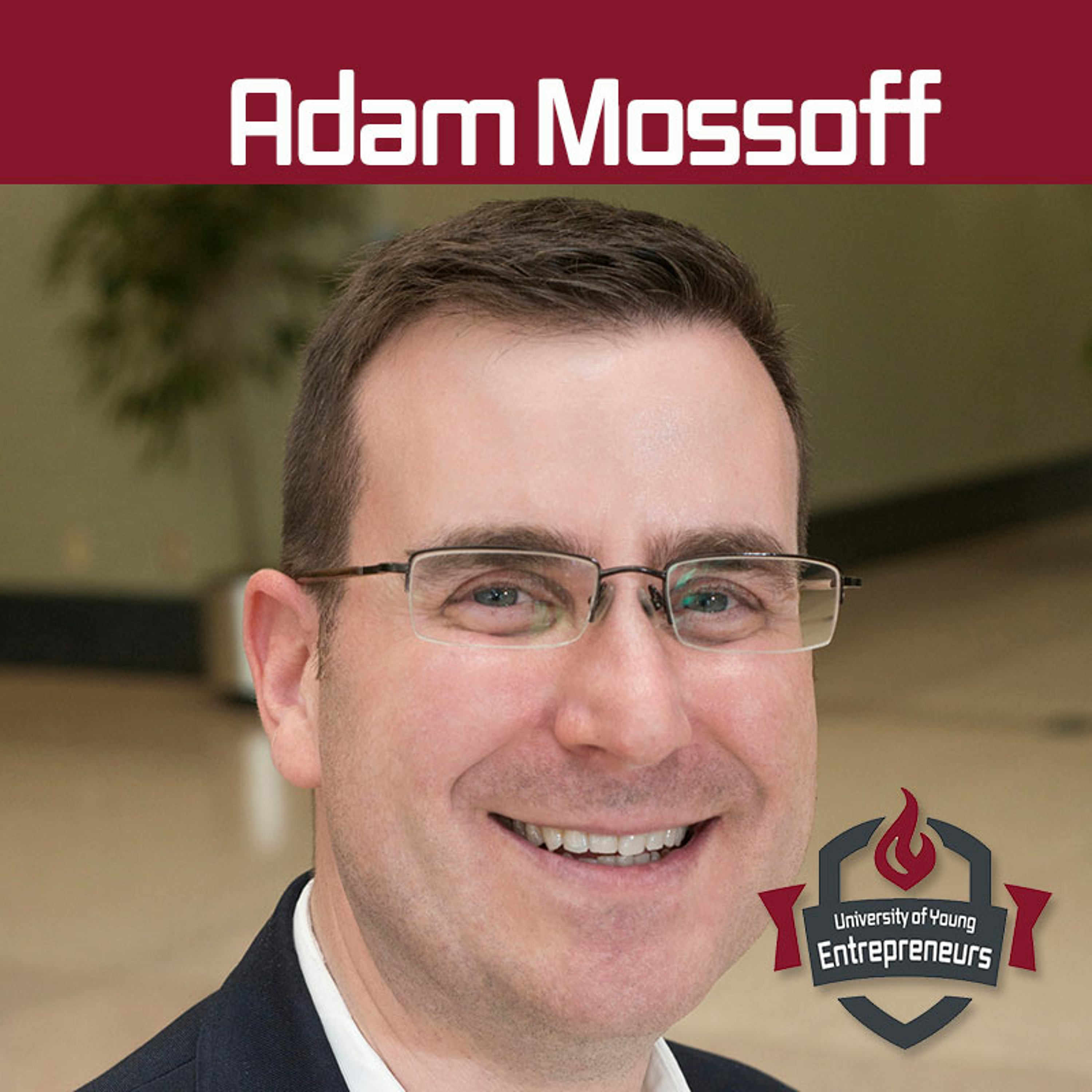 EP 29 Getting a Patent and Protecting your Idea with Adam Mossoff episode artwork