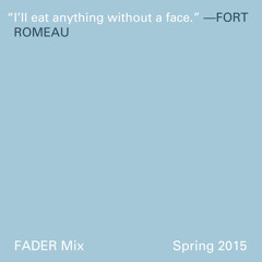 FADER Mix: Fort Romeau