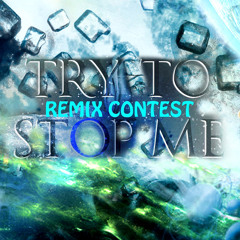 Gonzi ft Meis & Necmi - Try To Stop Me (Remix Contest) *Xer0n*