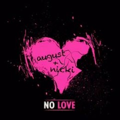 August Alsina & Nicki Minaj - No Love (Autolaser Remix)