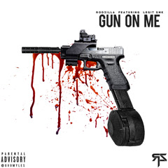 Rodzilla Ft. Legit - Gun On Me (Explicit)