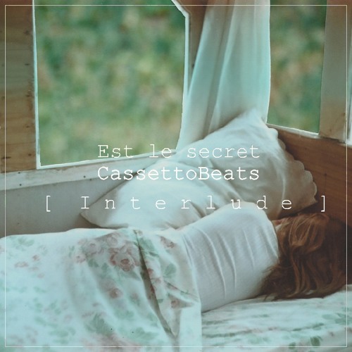 CassettoBeats - Est Le Secret (INTERLUDE)