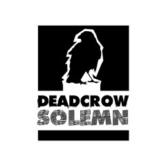 [PREMIERE] Deadcrow- Solemn