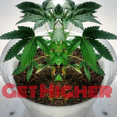 Get higher...prod by nicknoxxotb