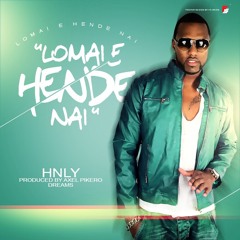 DREAMS FT.HNLY ''LOMAI E HENDE NAI ''